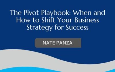 The Pivot Playbook: When and How to Shift Your Business Strategy for Success