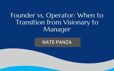 Founder vs. Operator: When to Transition from Visionary to Manager